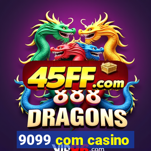 9099 com casino